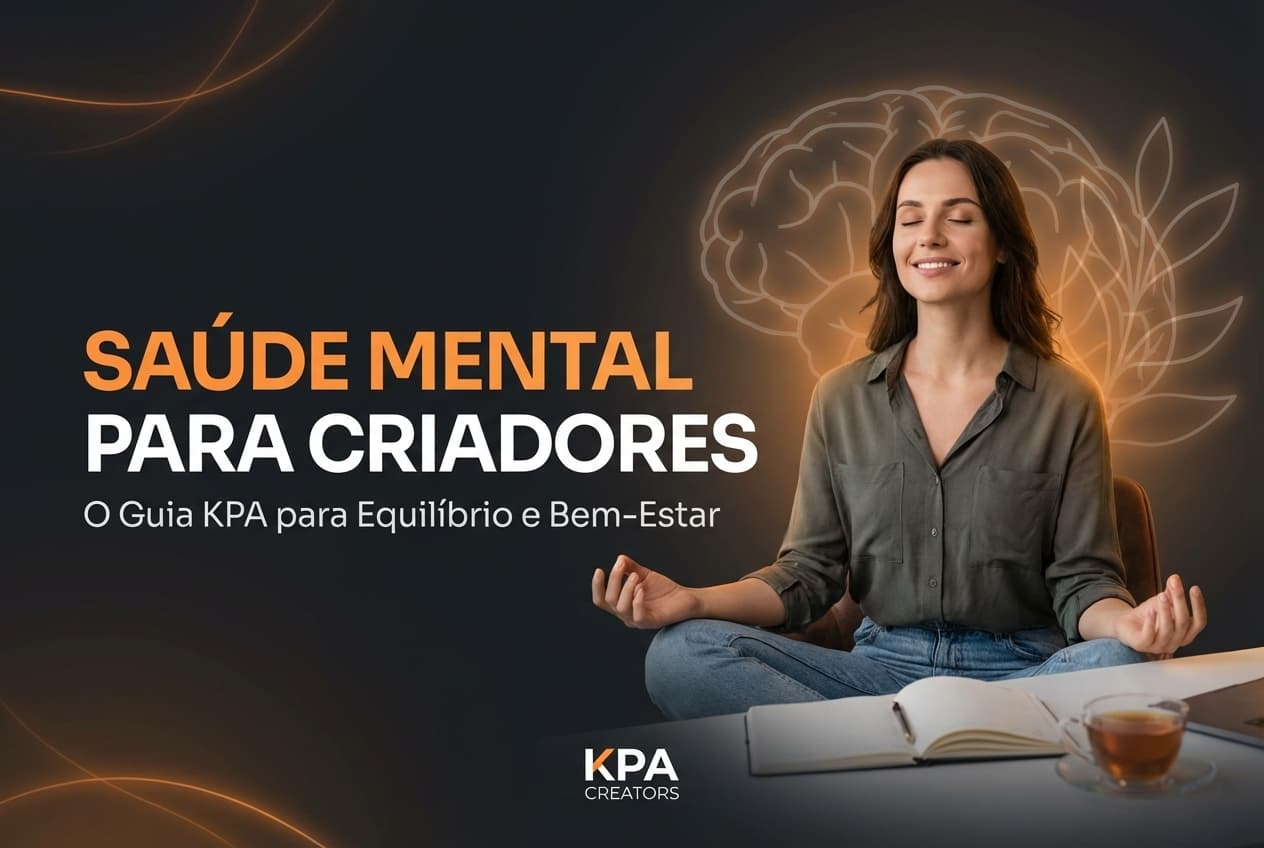 Saúde Mental para Criadores de Conteúdo